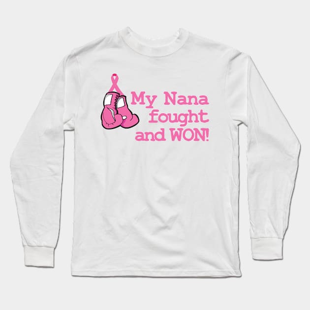 My Nana Fought and Won! Long Sleeve T-Shirt by rachaelroyalty